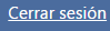 Cerrar Sesión